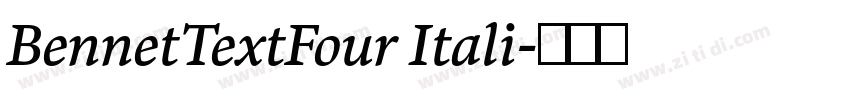 BennetTextFour Itali字体转换 BennetTextFour Itali字体转换